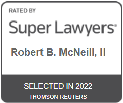 Rated By Super Lawyers Robert B, McNeill, II Selected In 2022 Thomson Reuters